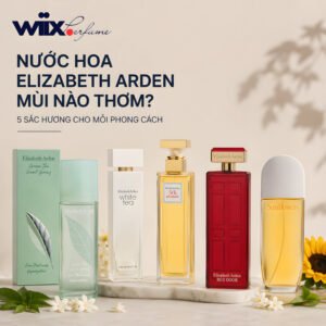 nước hoa elizabeth arden mùi nào thơm