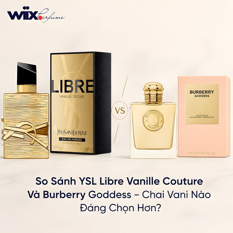 so sánh ysl libre vanille couture và burberry goddess